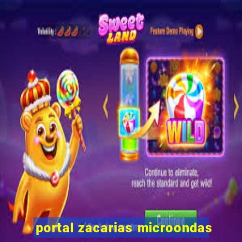 portal zacarias microondas